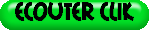 ECOUTER+CLIK