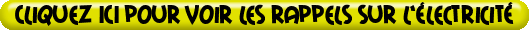 Cliquez+ICI+pour+voir+les+rappels+sur+l%27%C3%A9lectricit%C3%A9
