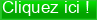 Cliquez+ici+%21+