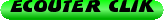 ECOUTER+CLIK