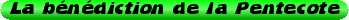 La+b%C3%A9n%C3%A9diction+de+la+Pentecote