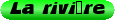 La rivi�re