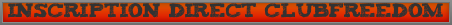 inscription+direct+clubfreedom