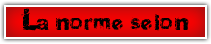 La+norme+selon