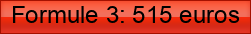 Formule+3%3A+515+euros
