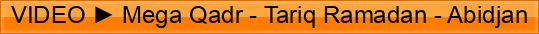 VIDEO+%E2%96%BA+Mega+Qadr+-+Tariq+Ramadan+-+Abidjan