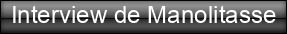 Interview+de+Manolitasse