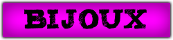 BIJOUX