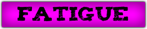 Fatigue