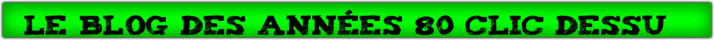 Le+Blog+des+ann%C3%A9es+80+clic+dessu++