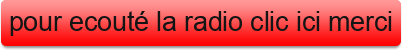 pour+ecout%C3%A9+la+radio+clic+ici+merci