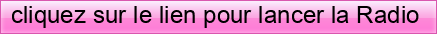 cliquez%20sur%20le%20lien%20pour%20lancer%20la%20Radio%20