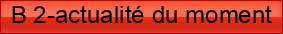 B%202-actualit%C3%A9%20du%20moment