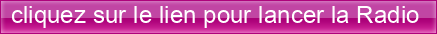 cliquez%20sur%20le%20lien%20pour%20lancer%20la%20Radio%20