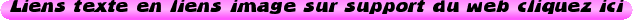 Liens%20texte%20en%20liens%20image%20sur%20support%20du%20web%20cliquez%20ici