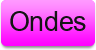 Ondes