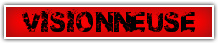 VISIONNEUSE