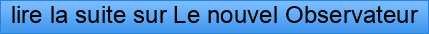 lire+la+suite+sur+Le+nouvel+Observateur