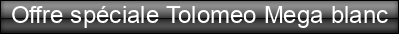 Offre%20sp%C3%A9ciale%20Tolomeo%20Mega%20blanc