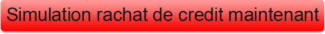 Simulation%20rachat%20de%20credit%20maintenant