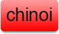chinoi